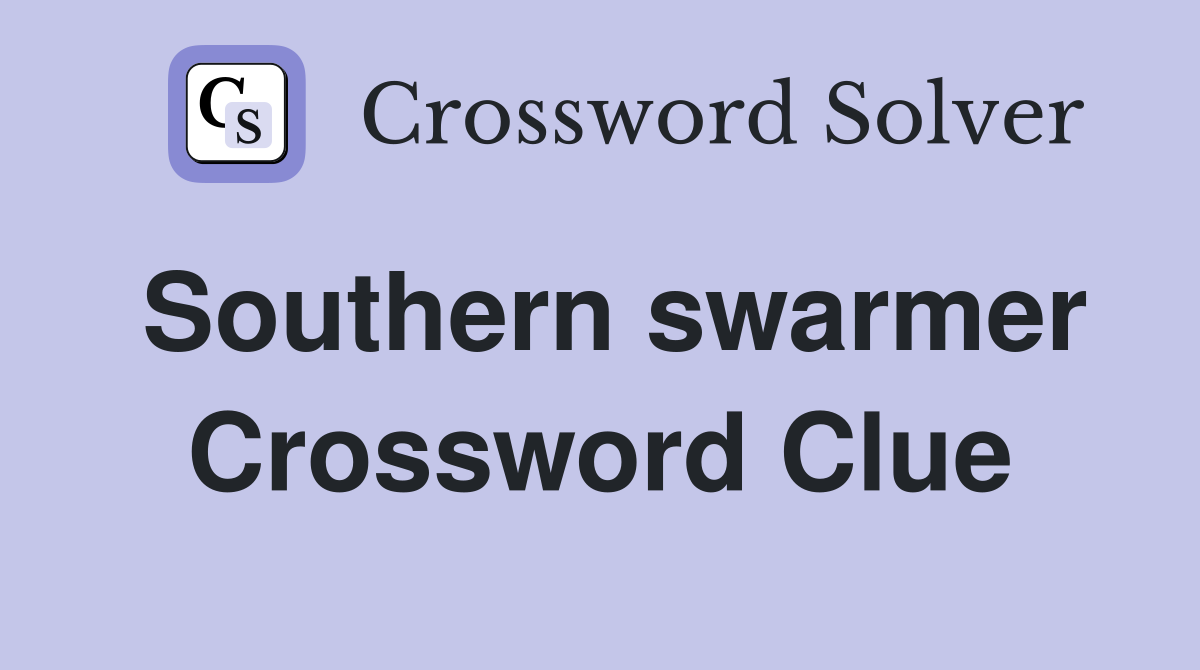 Southern swarmer Crossword Clue