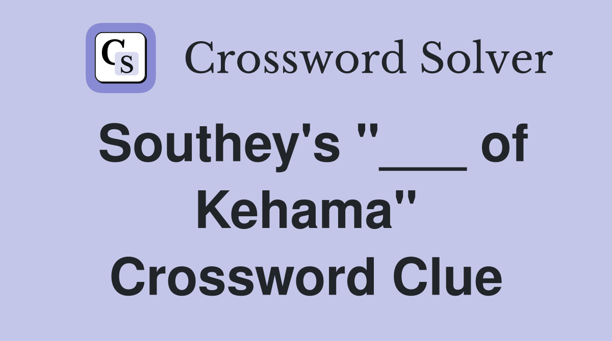 Southey's "___ of Kehama" Crossword Clue