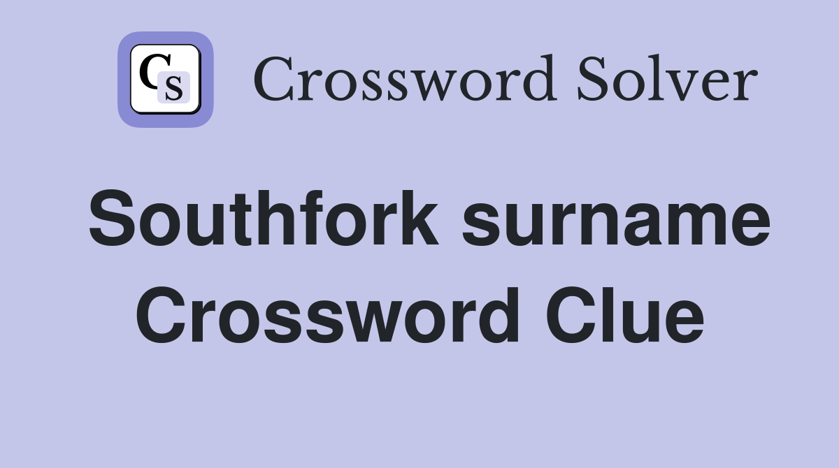 Southfork surname Crossword Clue