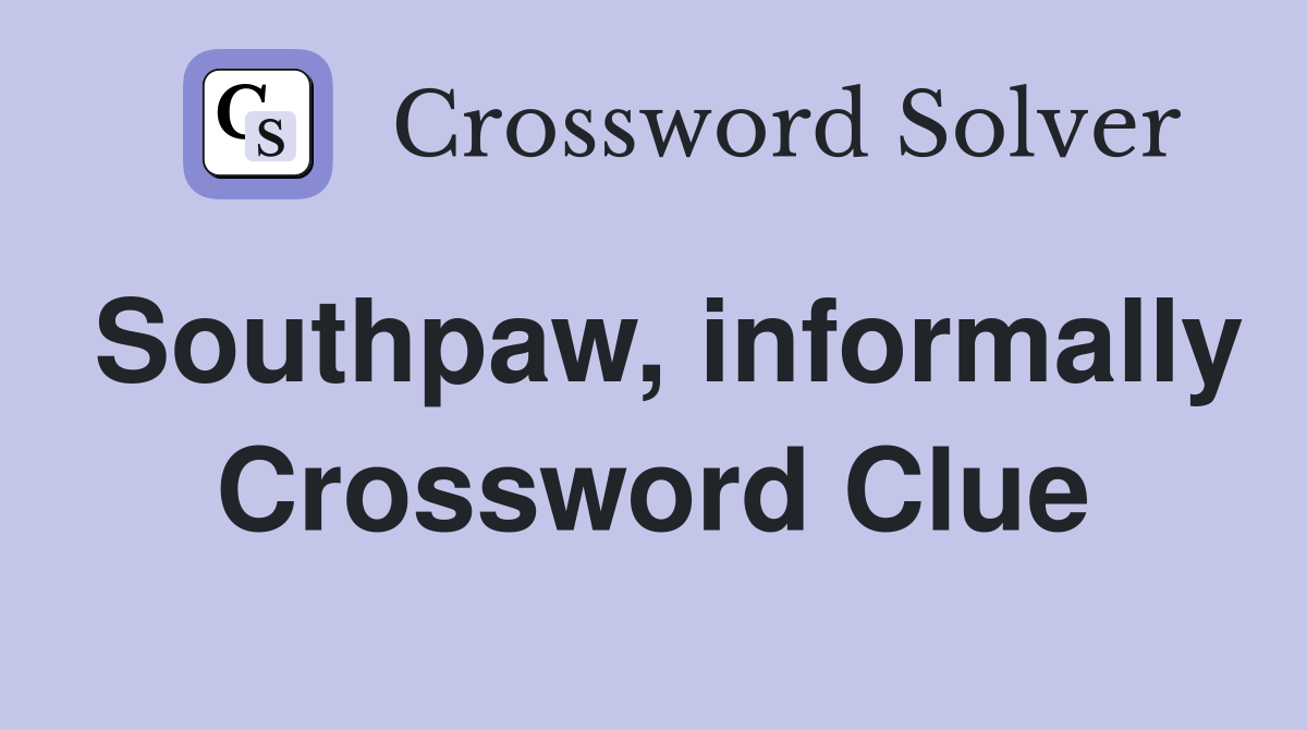 Southpaw, informally Crossword Clue