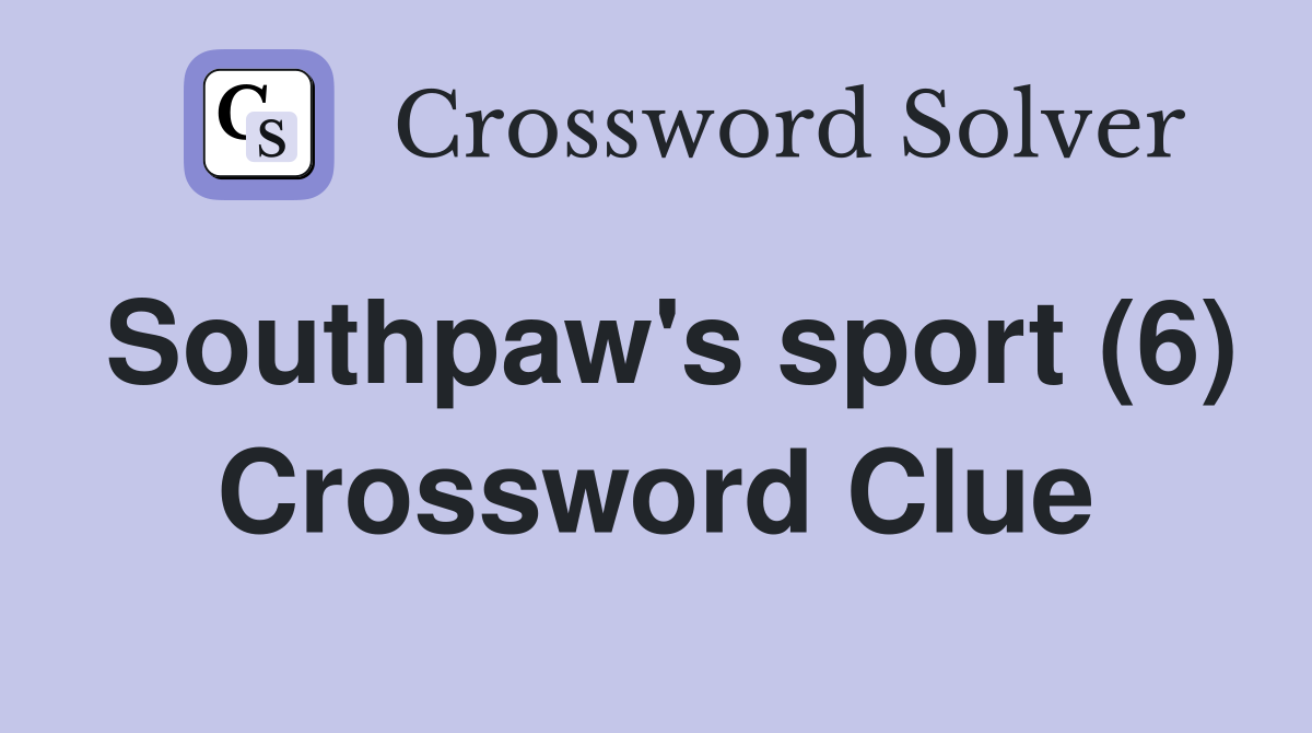 Southpaw's sport (6) Crossword Clue