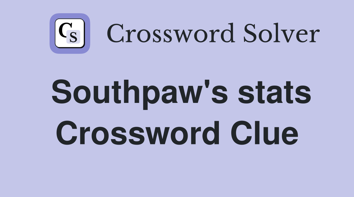 Southpaw's stats Crossword Clue