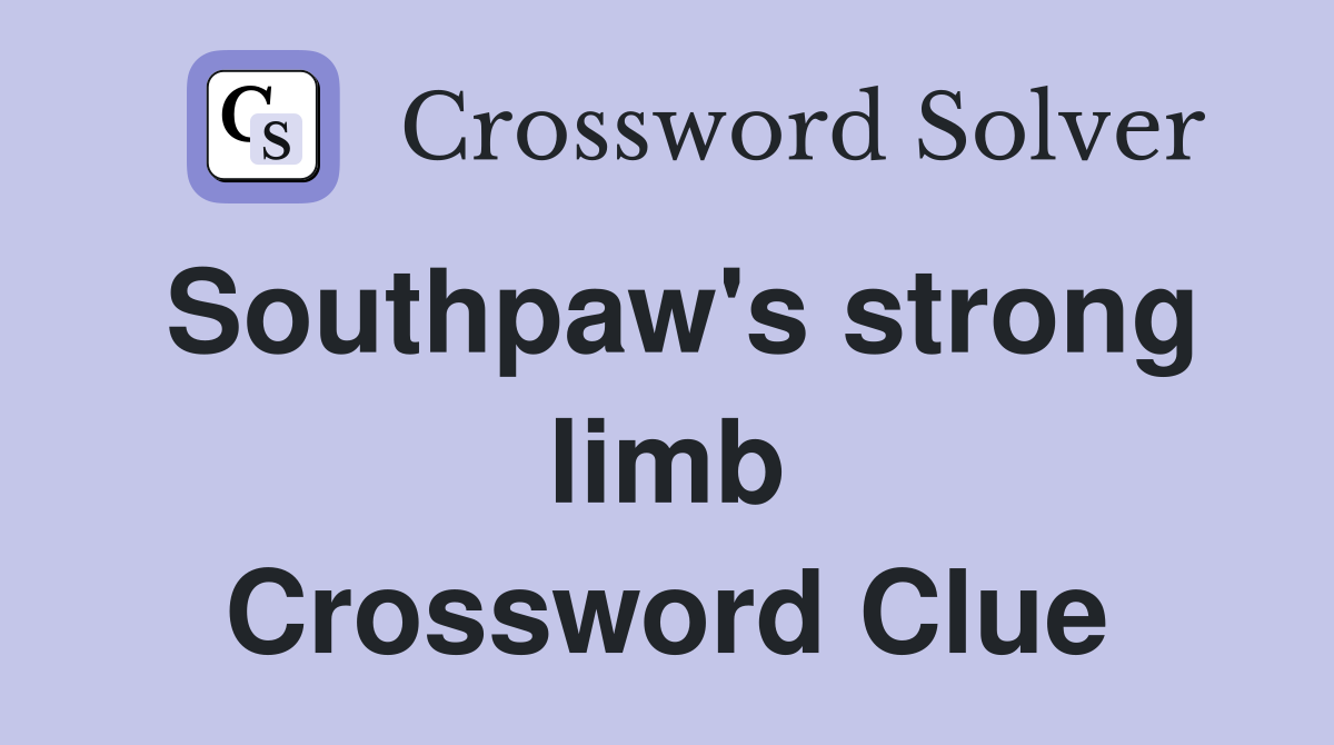 Southpaw's strong limb Crossword Clue