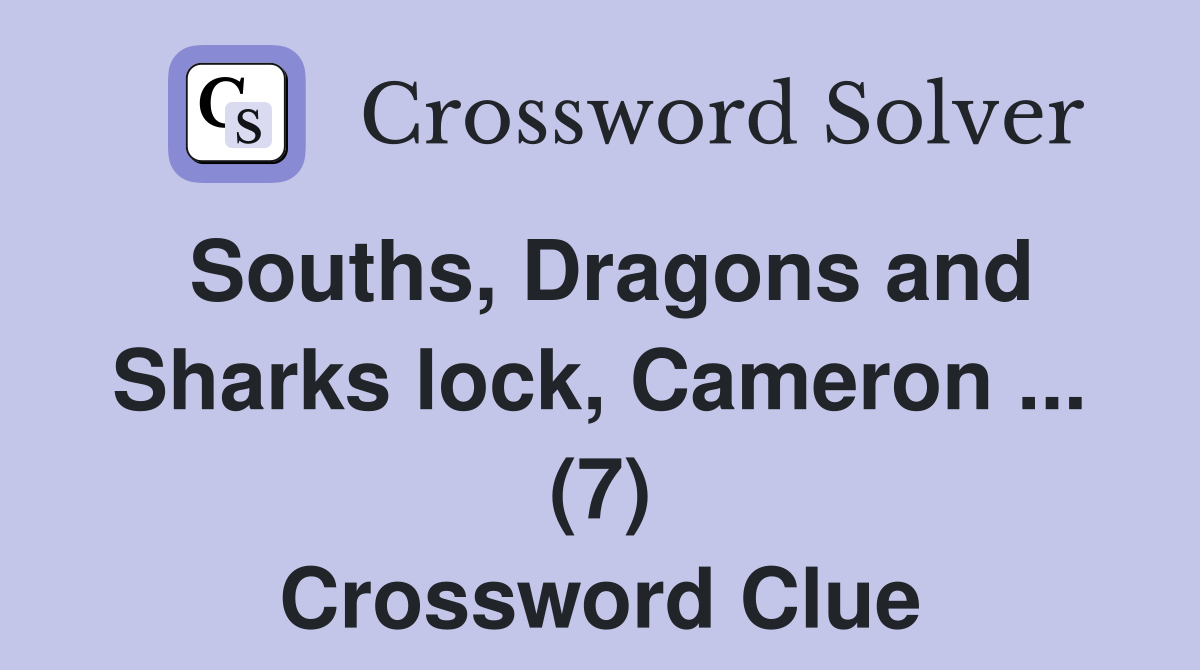 Souths, Dragons and Sharks lock, Cameron ... (7) Crossword Clue
