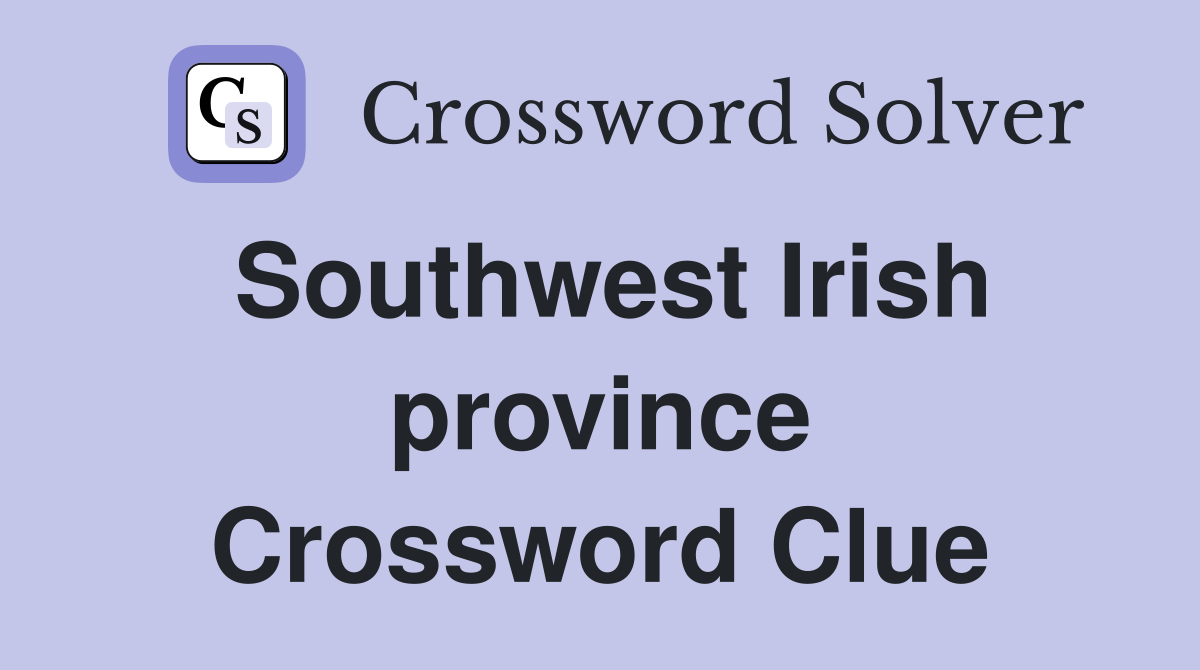 Southwest Irish province Crossword Clue