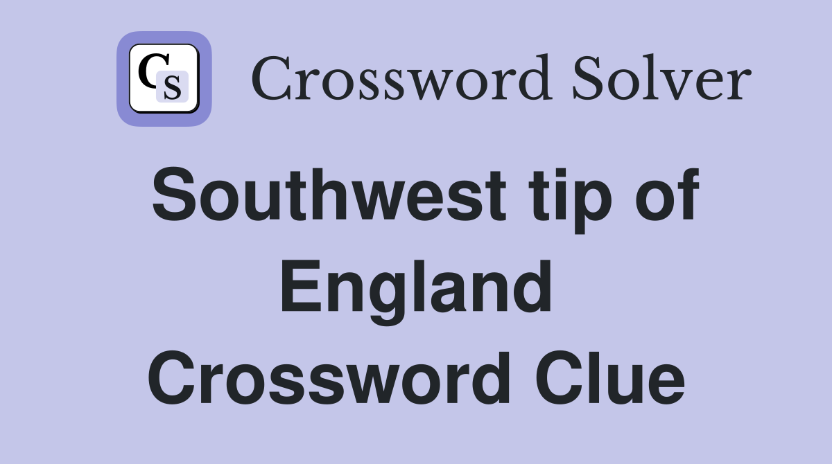 Southwest tip of England Crossword Clue