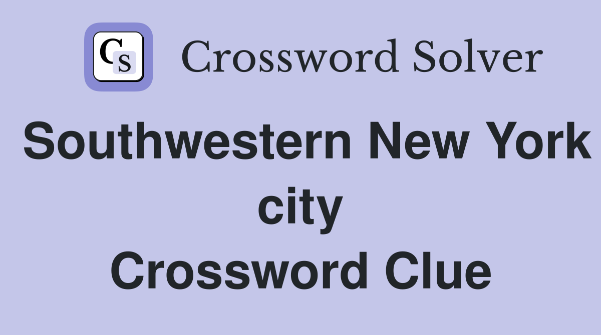 Southwestern New York city Crossword Clue