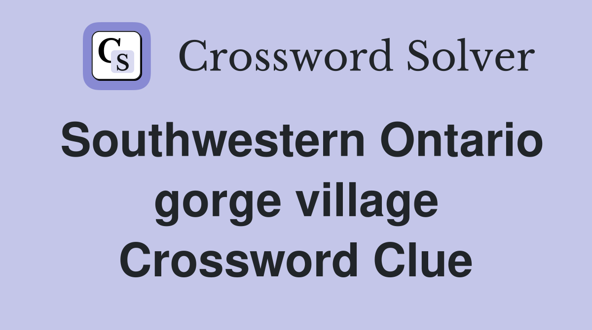 Southwestern Ontario gorge village Crossword Clue