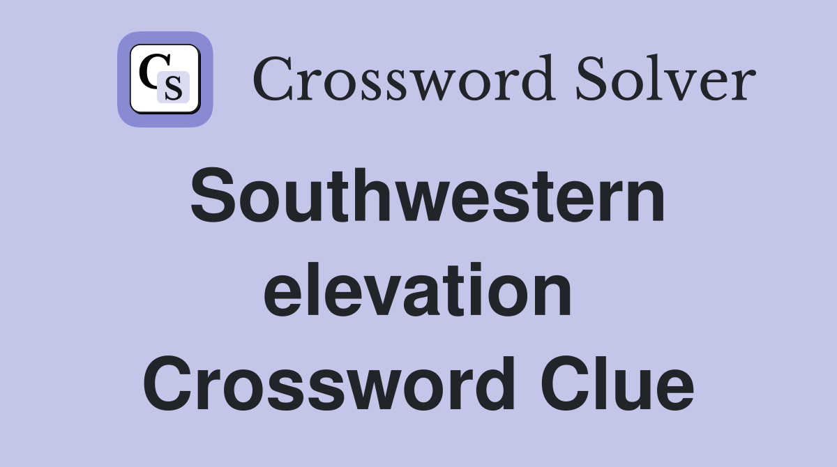 Southwestern elevation Crossword Clue