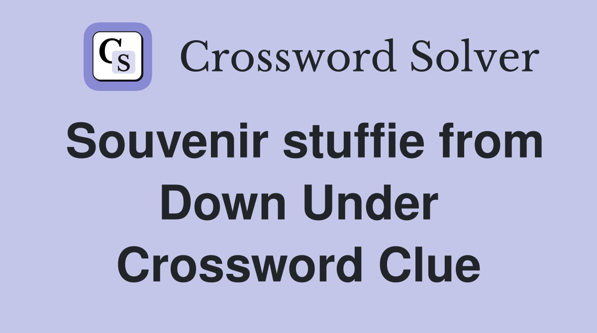 Souvenir stuffie from Down Under Crossword Clue