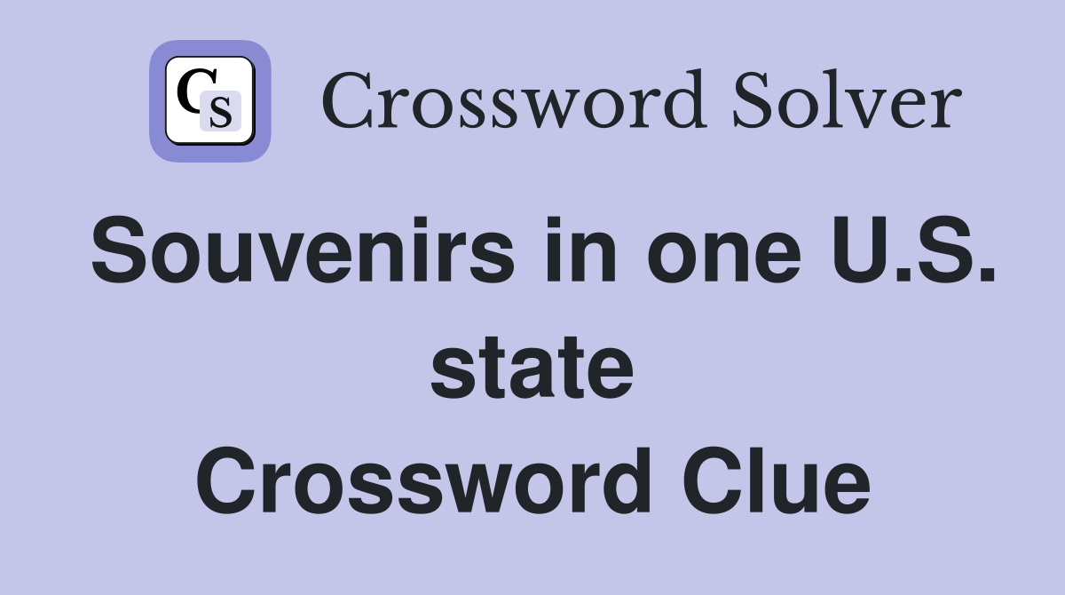 Souvenirs in one U.S. state Crossword Clue