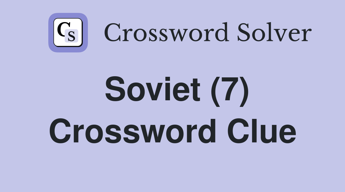 Soviet (7) Crossword Clue