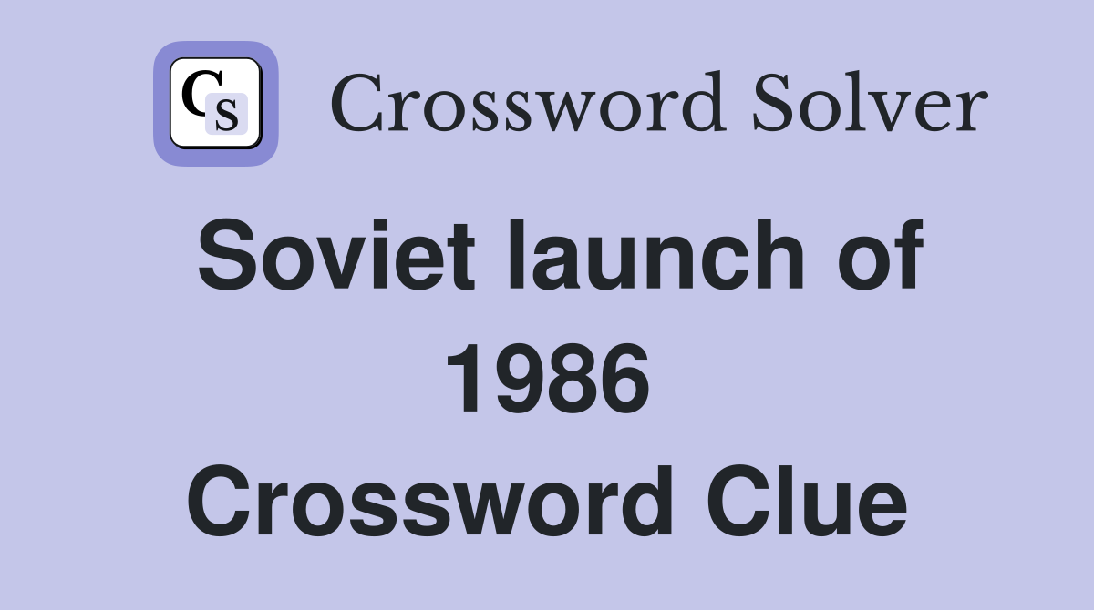 Soviet launch of 1986 Crossword Clue