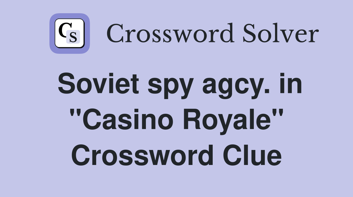 Soviet spy agcy. in "Casino Royale" Crossword Clue