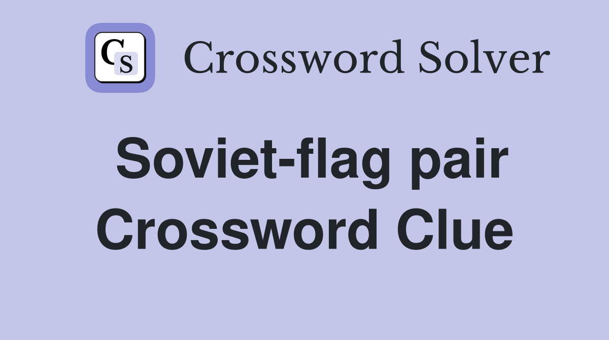 Soviet-flag pair Crossword Clue