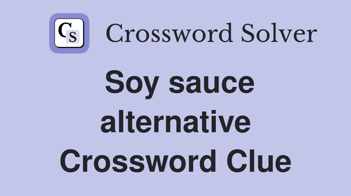 Soy sauce alternative Crossword Clue