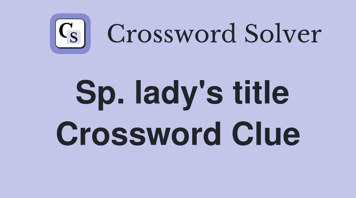 Sp. lady's title Crossword Clue