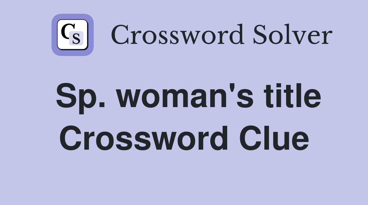 Sp. woman's title Crossword Clue