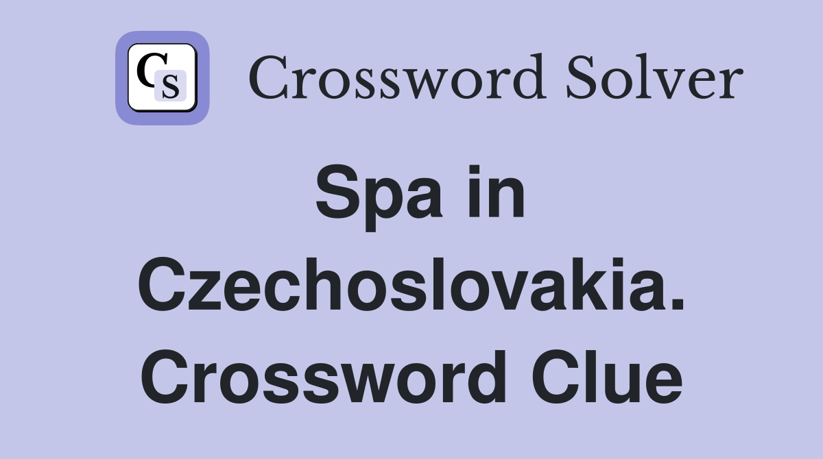 Spa in Czechoslovakia. Crossword Clue