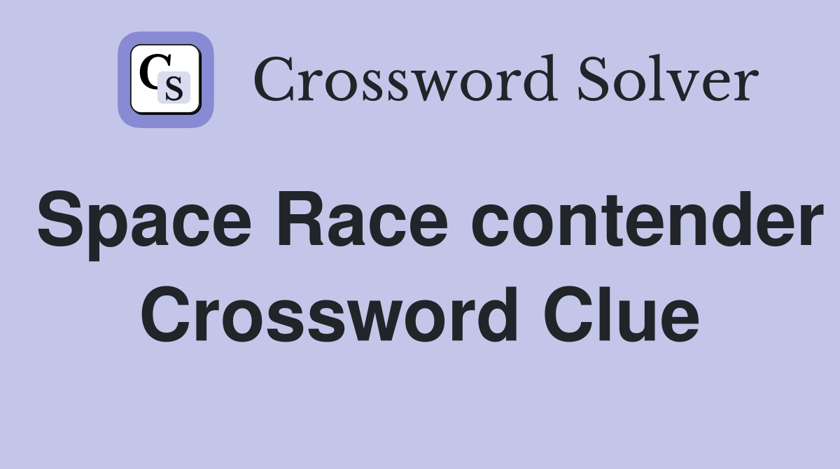 Space Race contender Crossword Clue