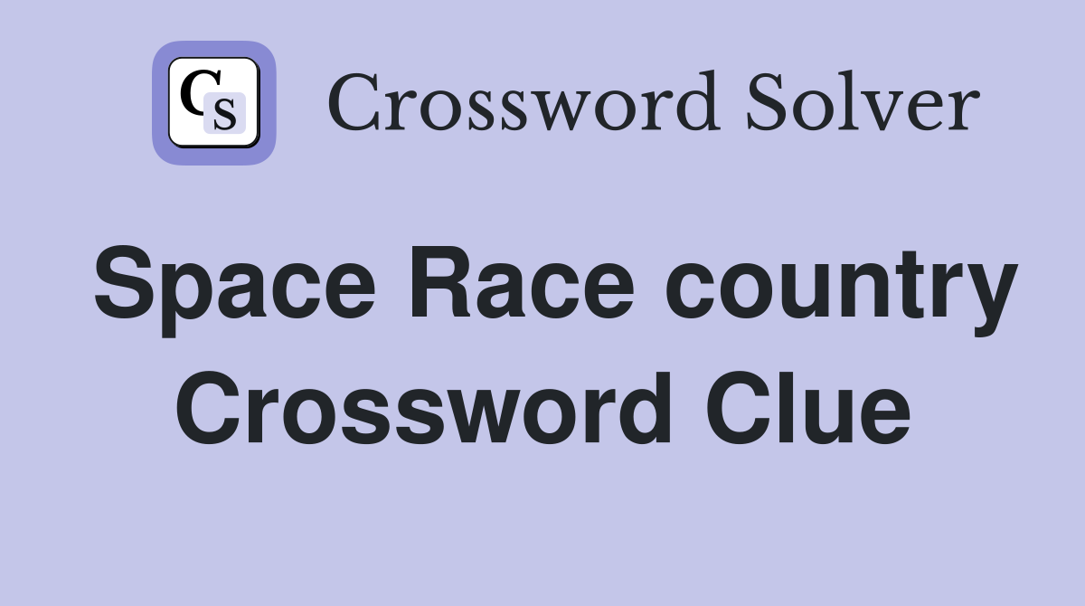 Space Race country Crossword Clue