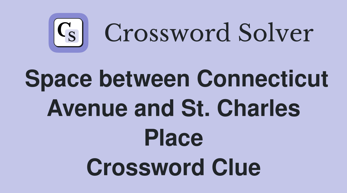 Space between Connecticut Avenue and St. Charles Place Crossword Clue