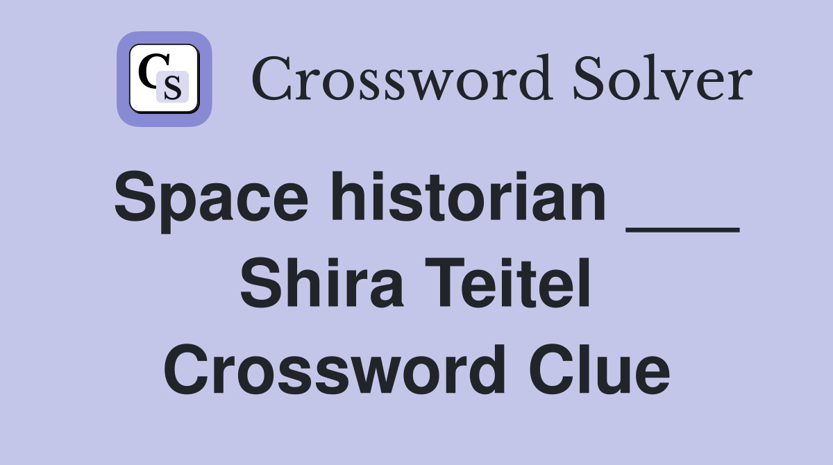 Space historian ___ Shira Teitel Crossword Clue