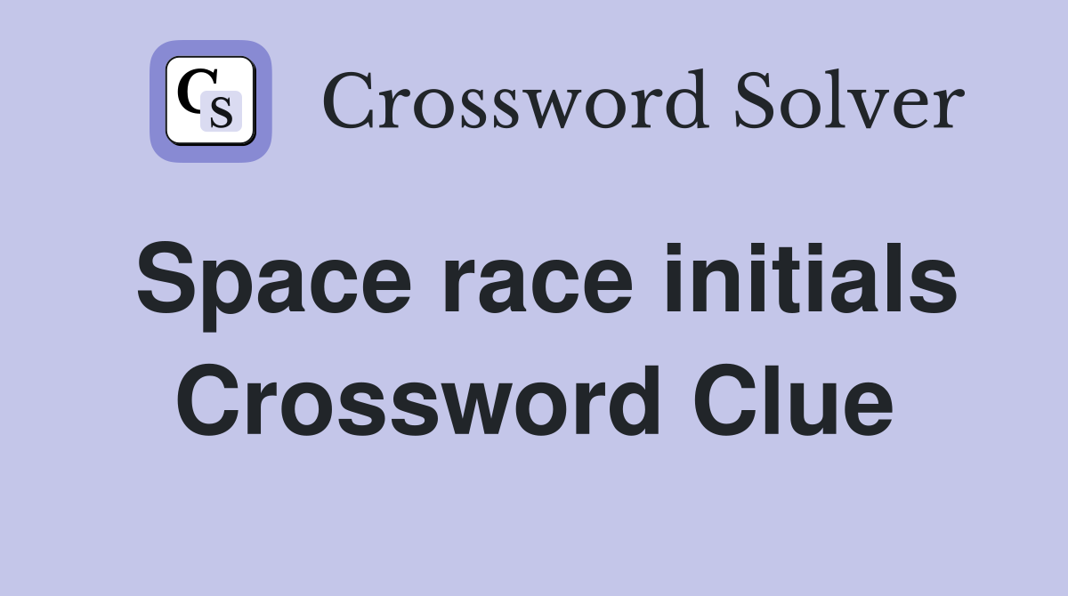 Space race initials Crossword Clue