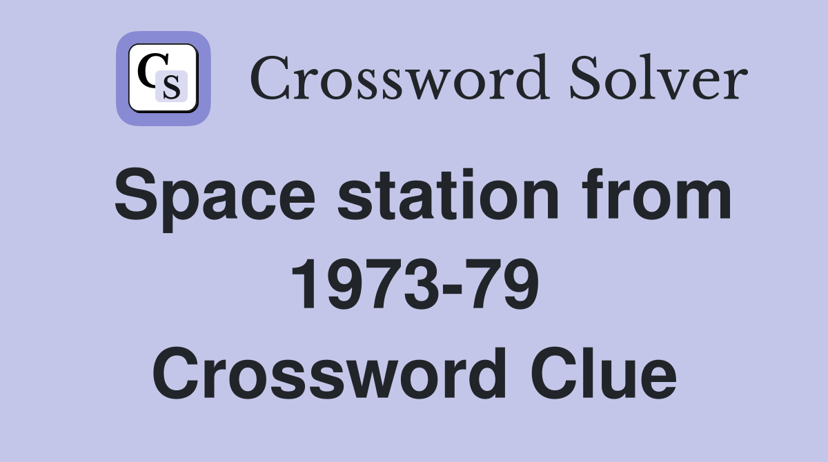 Space station from 1973-79 Crossword Clue
