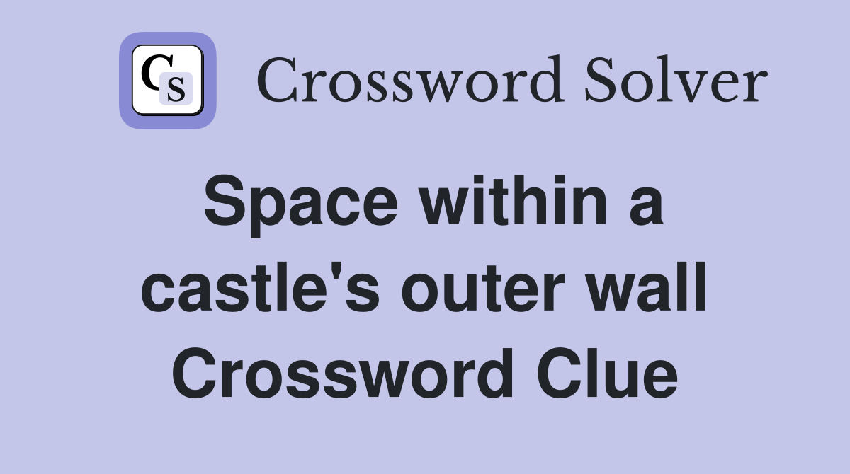 Space within a castle's outer wall Crossword Clue
