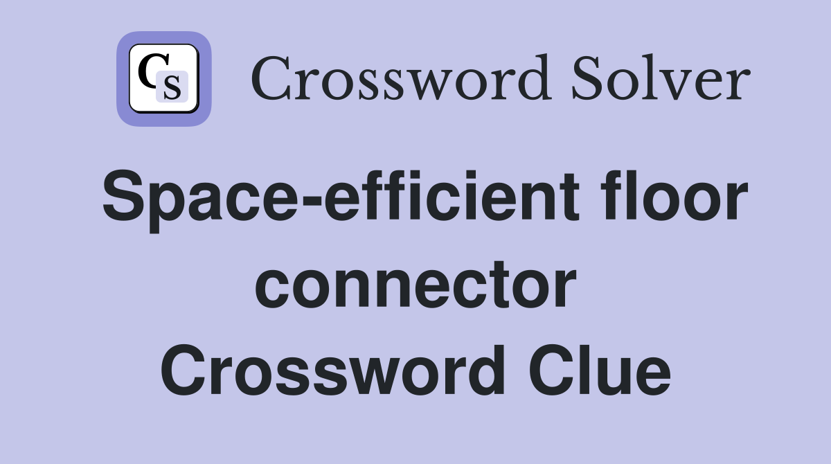 Space-efficient floor connector Crossword Clue
