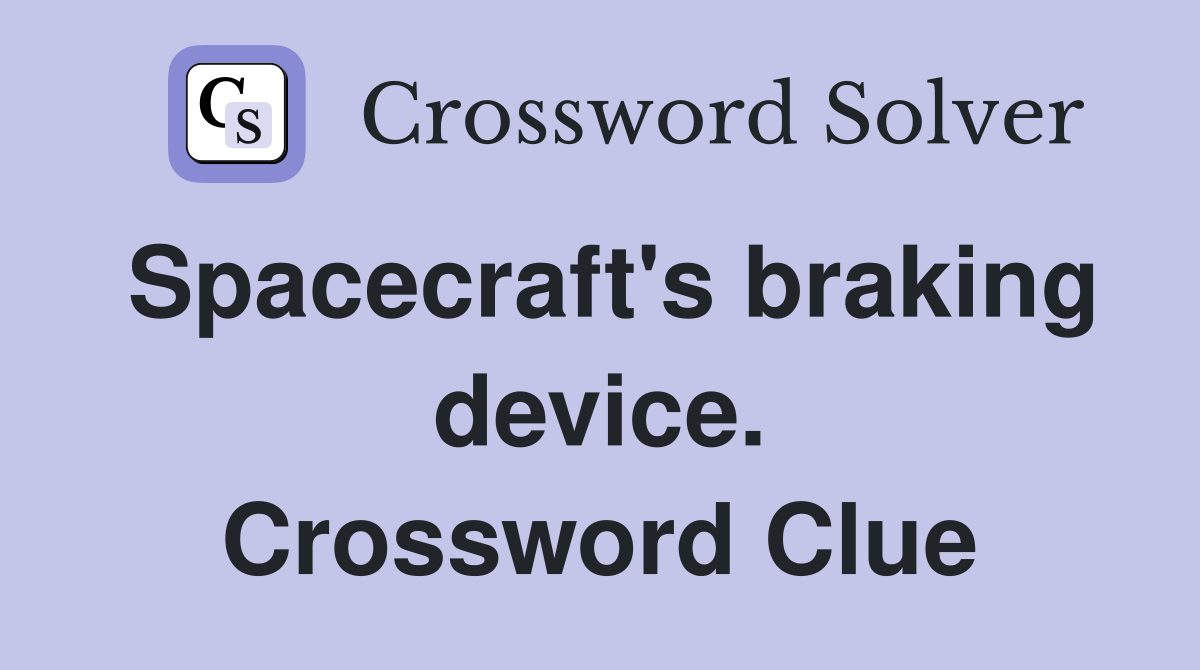 Spacecraft's braking device. Crossword Clue