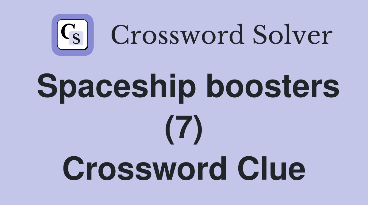 Spaceship boosters (7) Crossword Clue