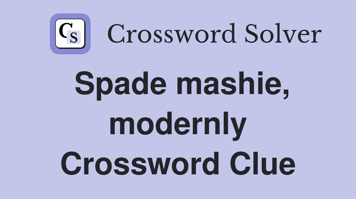 Spade mashie, modernly Crossword Clue