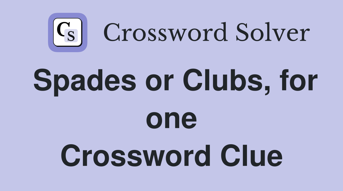 Spades or Clubs, for one Crossword Clue