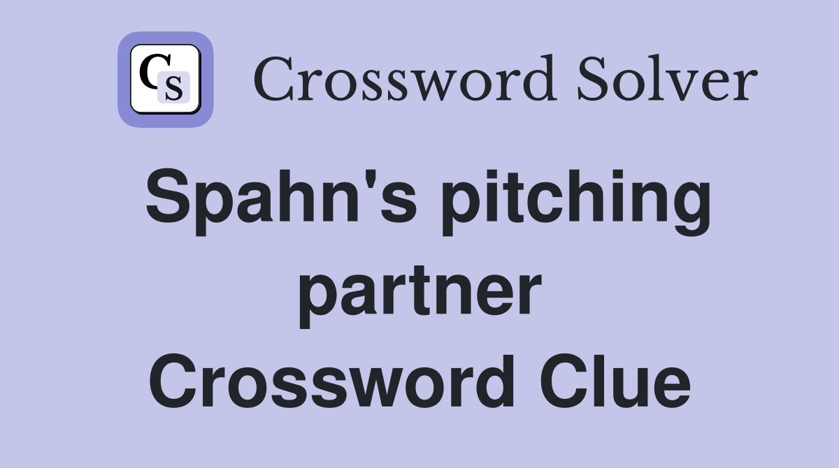 Spahn's pitching partner Crossword Clue