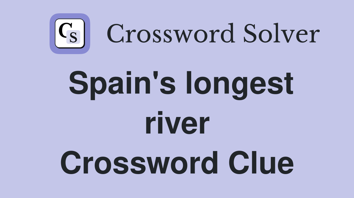 Spain's longest river Crossword Clue