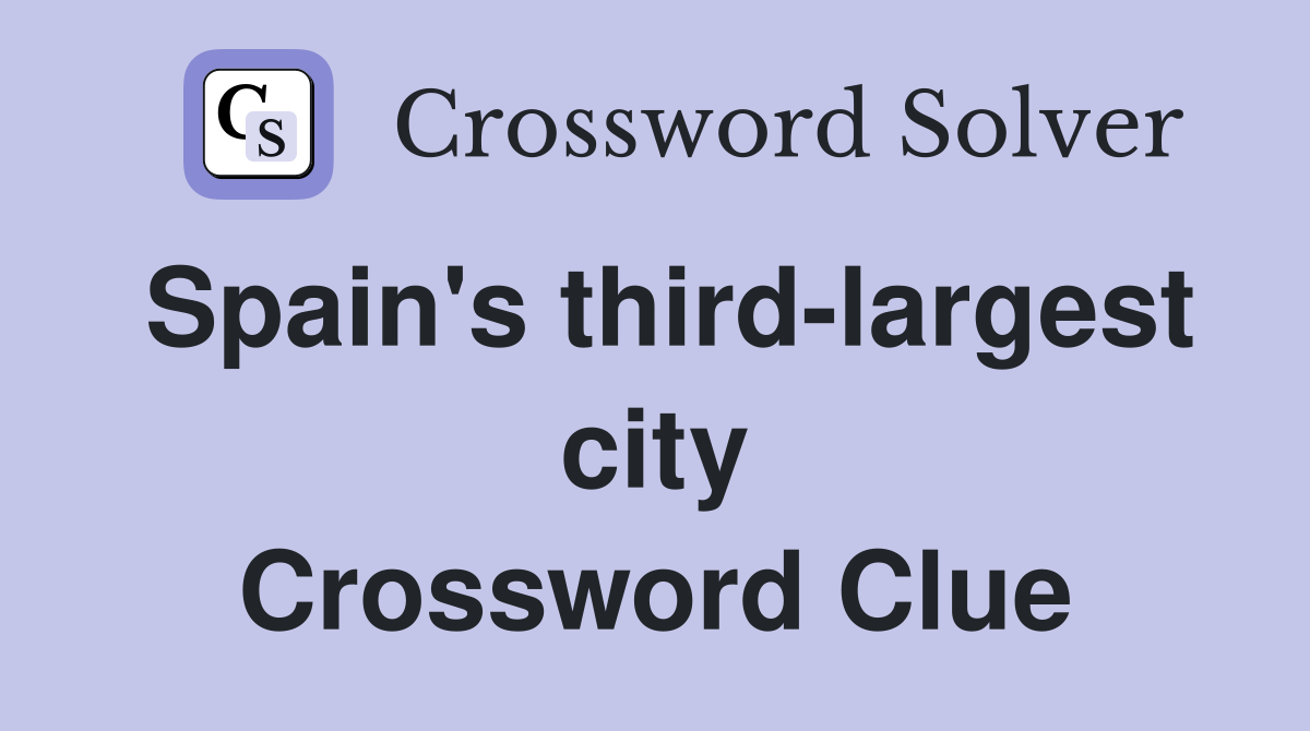 Spain's third-largest city Crossword Clue
