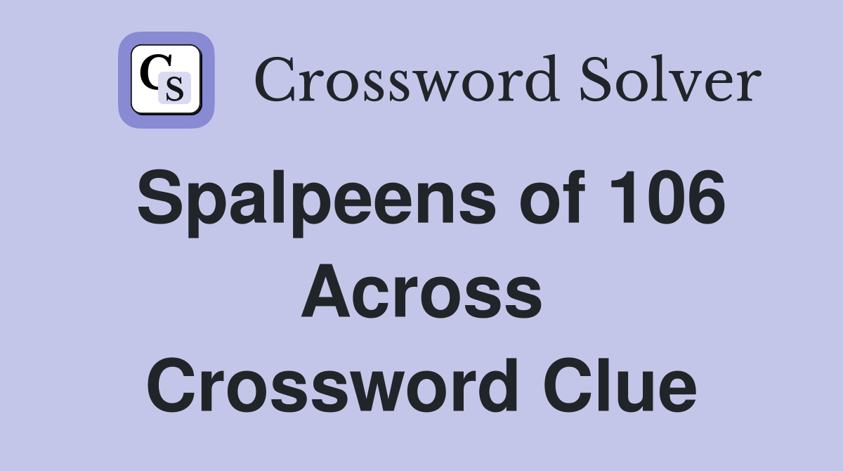 Spalpeens of 106 Across Crossword Clue