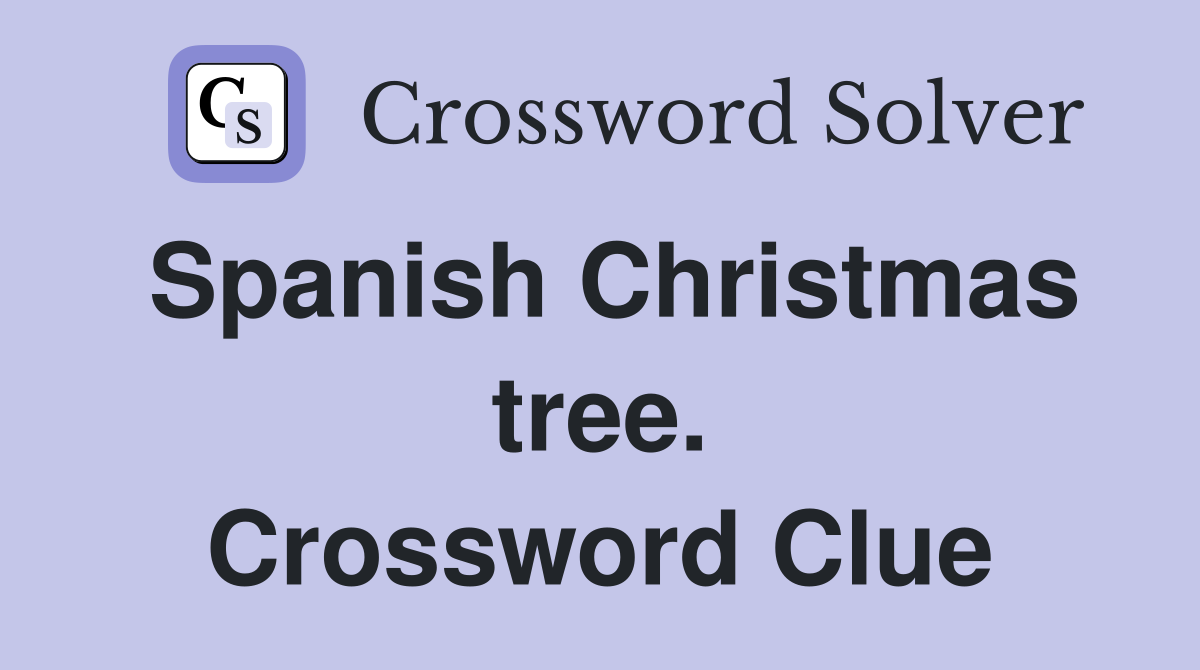 Spanish Christmas tree. Crossword Clue