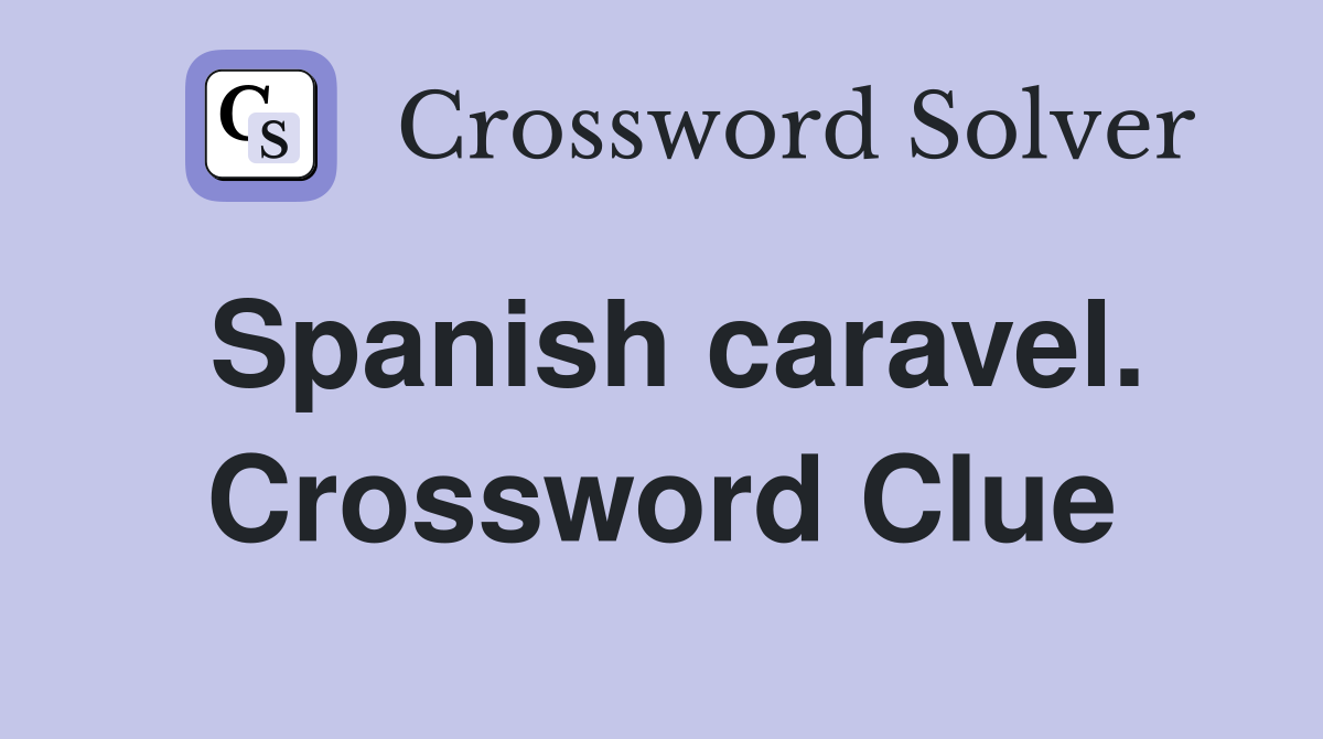 Spanish caravel. Crossword Clue