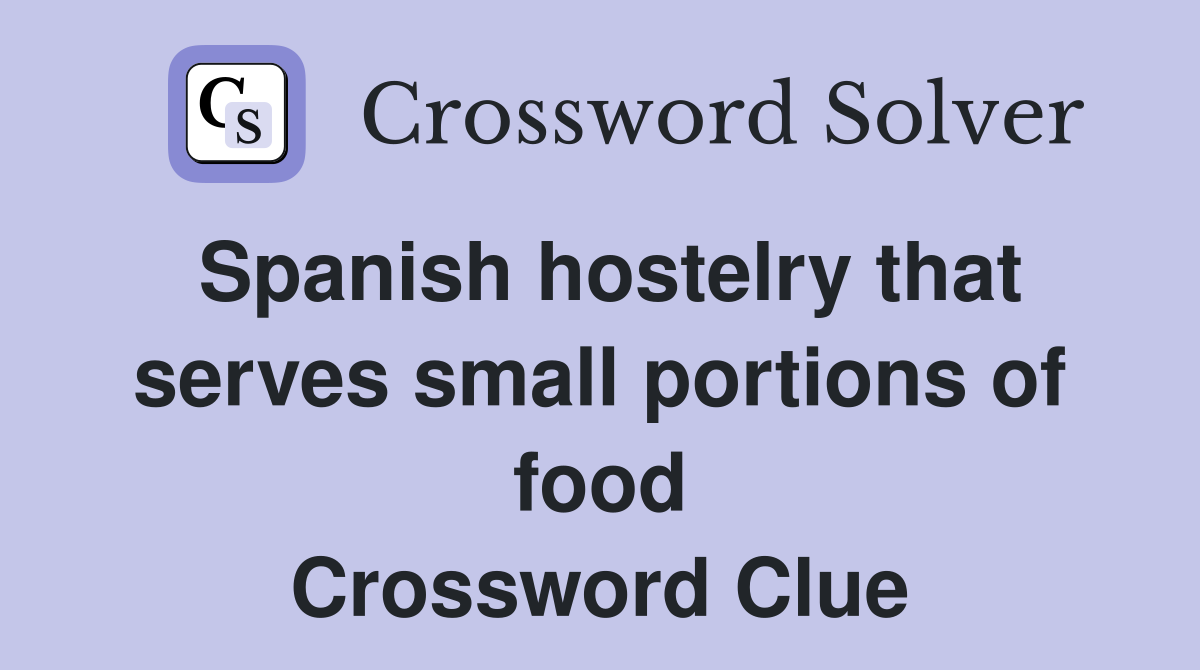 Spanish hostelry that serves small portions of food Crossword Clue