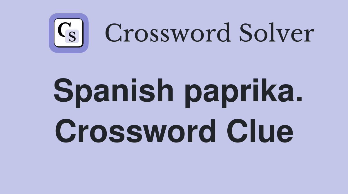 Spanish paprika. Crossword Clue