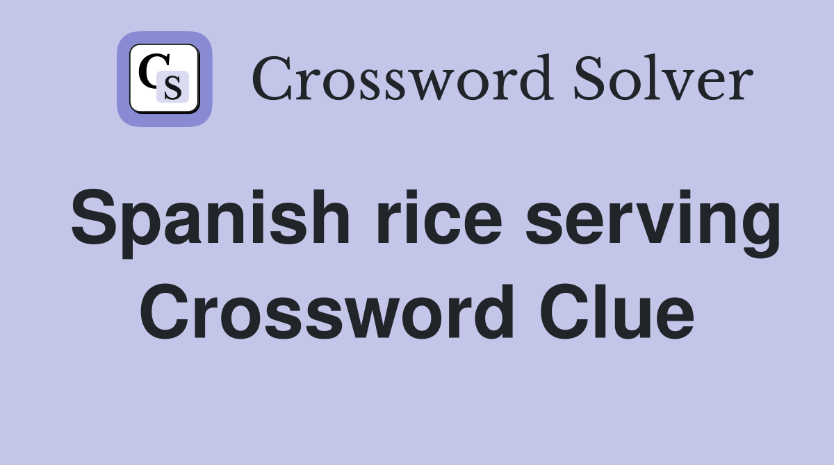 Spanish rice serving Crossword Clue