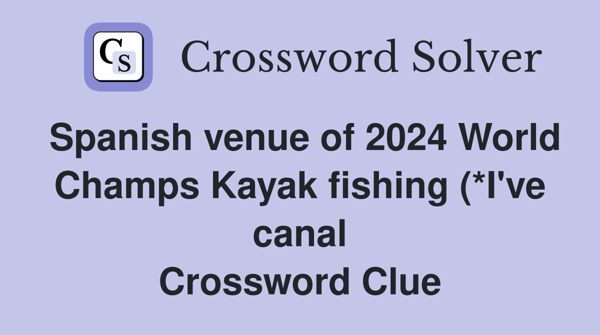Spanish venue of 2024 World Champs Kayak fishing (*I #39 ve canal) (8 Spanish venue of 2024 World Champs Kayak fishing (*I #39 ve canal) (8