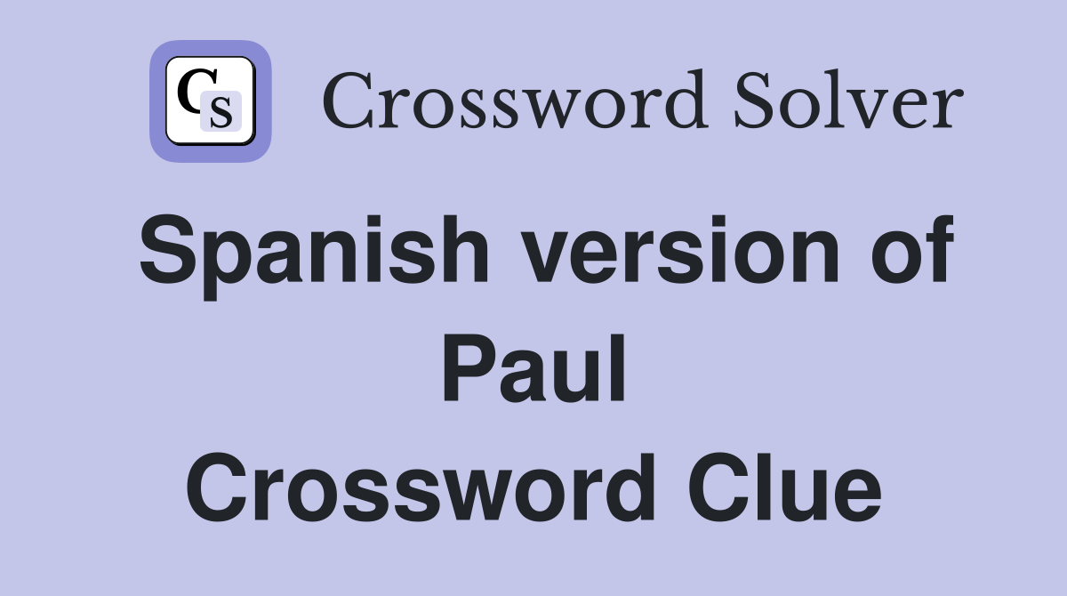 Spanish version of Paul Crossword Clue
