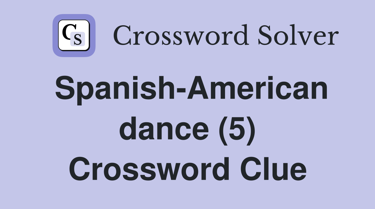 Spanish-American dance (5) Crossword Clue