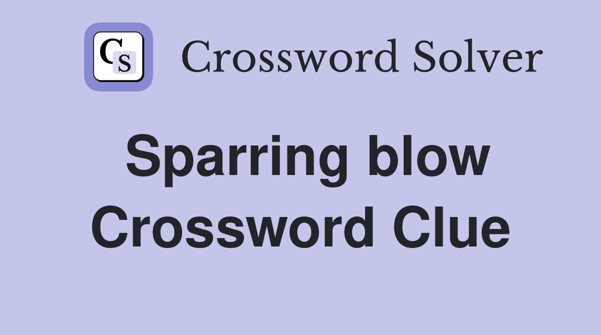 Sparring blow Crossword Clue