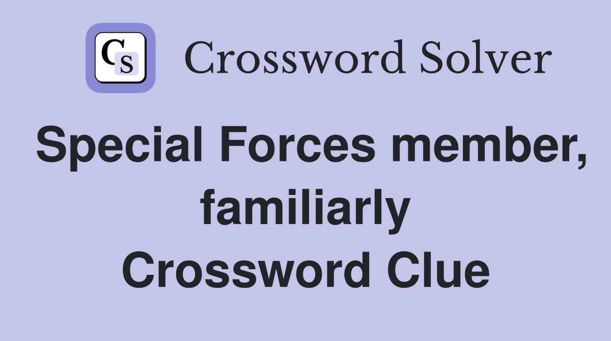 Special Forces member, familiarly Crossword Clue