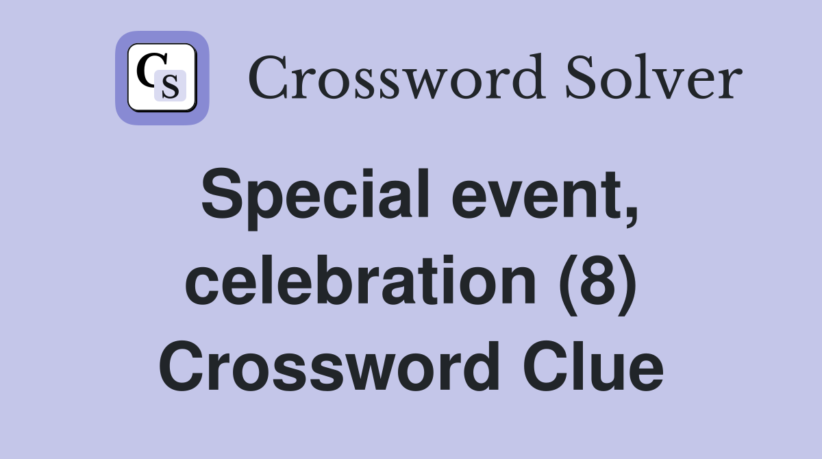 Special event, celebration (8) Crossword Clue